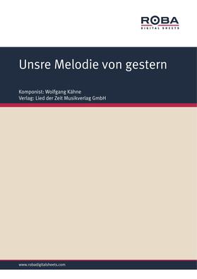 Schneider |  Unsre Melodie von gestern | eBook | Sack Fachmedien