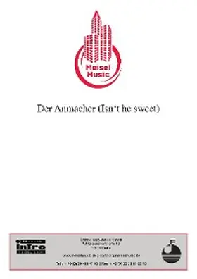 Heymann / Ludwig / Kranz | Der Anmacher (Isn't he sweet) | E-Book | sack.de