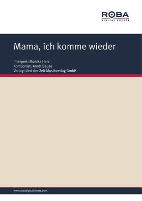 Bause / Schneider |  Mama, ich komme wieder | eBook | Sack Fachmedien