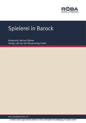 Böhme / Bath |  Spielerei in Barock | eBook | Sack Fachmedien