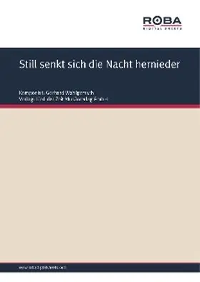 Wohlgemuth / Wille |  Still senkt sich die Nacht hernieder | eBook | Sack Fachmedien