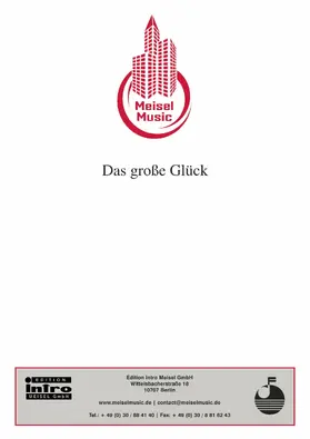 Gründgens / Lothar |  Das große Glück | eBook | Sack Fachmedien