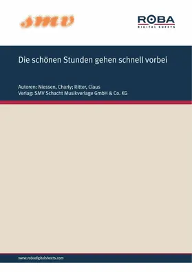 Niessen / Ritter |  Die Schönen Stunden Gehen Schnell Vorbei | eBook | Sack Fachmedien