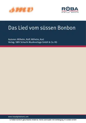 Wilhelm |  Das Lied Vom Süssen Bonbon | eBook | Sack Fachmedien