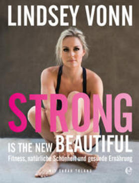 Vonn |  Strong is the new beautiful | Buch |  Sack Fachmedien