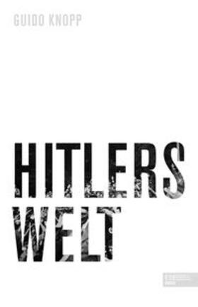 Knopp |  Hitlers Welt | eBook | Sack Fachmedien