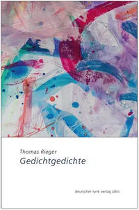 Rieger | Gedichtgedichte | Buch | 978-3-8422-4589-1 | sack.de