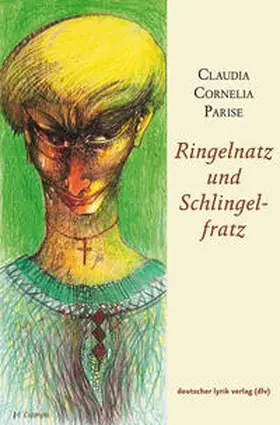 Parise / Ringelnatz | Ringelnatz und Schlingelfratz | Buch | 978-3-8422-4664-5 | sack.de