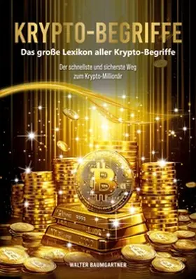 Baumgartner |  Krypto-Begriffe. Das große Lexikon aller Krypto-Begriffe | Buch |  Sack Fachmedien