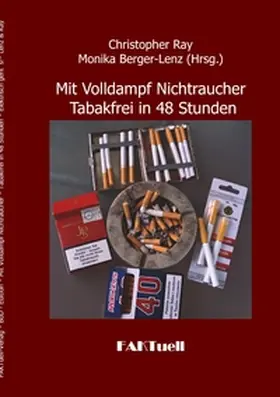 Ray / Berger-Lenz |  Mit Volldampf Nichtraucher  * Tabakfrei in 48 Stunden | Buch |  Sack Fachmedien