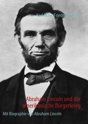 Marx / Engels |  Abraham Lincoln und der amerikanische Bürgerkrieg | eBook | Sack Fachmedien
