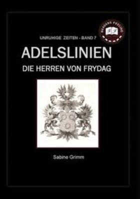Grimm |  Adelslinien - Die Herren von Frydag | Buch |  Sack Fachmedien