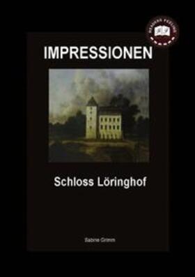 Grimm |  Schloss Löringhof | Buch |  Sack Fachmedien