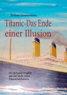 Zimmermann |  Titanic-Das Ende einer Illusion | Buch |  Sack Fachmedien