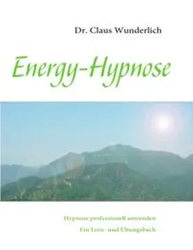 Wunderlich |  Energy-Hypnose | Buch |  Sack Fachmedien