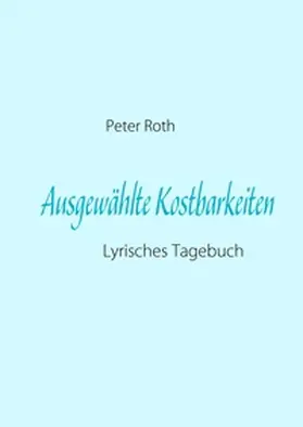 Roth |  Ausgewählte Kostbarkeiten | Buch |  Sack Fachmedien