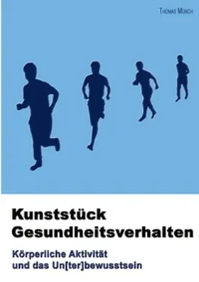 Münch |  Kunststück Gesundheitsverhalten | Buch |  Sack Fachmedien