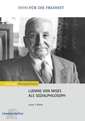 Müller |  Ludwig von Mises als Sozialphilosoph | Buch |  Sack Fachmedien