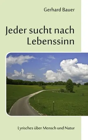 Bauer |  Jeder sucht nach Lebenssinn | Buch |  Sack Fachmedien