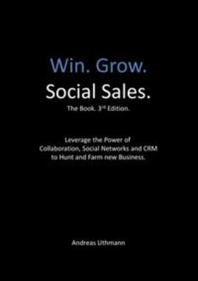 Uthmann |  Win. Grow. Social Sales. | Buch |  Sack Fachmedien