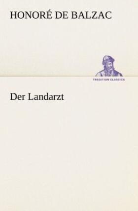 Balzac |  Der Landarzt | Buch |  Sack Fachmedien