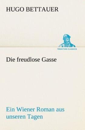 Bettauer |  Die freudlose Gasse | Buch |  Sack Fachmedien