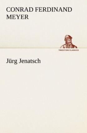 Meyer |  Jürg Jenatsch | Buch |  Sack Fachmedien