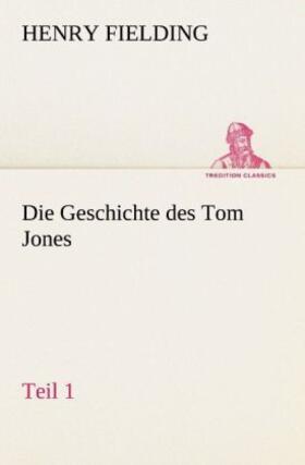 Fielding |  Die Geschichte des Tom Jones, Teil 1 | Buch |  Sack Fachmedien