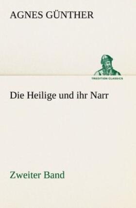 Günther | Die Heilige und ihr Narr. Zweiter Band | Buch | 978-3-8424-0540-0 | sack.de