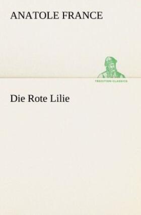 France |  Die Rote Lilie | Buch |  Sack Fachmedien