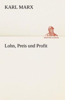 Marx |  Lohn, Preis und Profit | Buch |  Sack Fachmedien