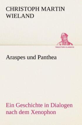 Wieland |  Araspes und Panthea | Buch |  Sack Fachmedien