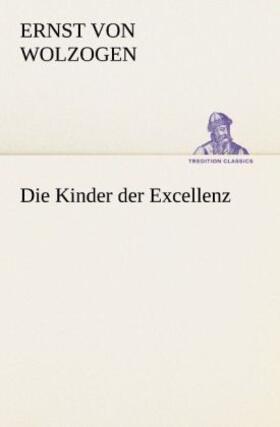 Wolzogen |  Die Kinder der Excellenz | Buch |  Sack Fachmedien