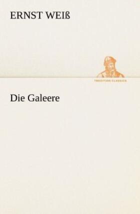 Weiß | Die Galeere | Buch | 978-3-8424-1683-3 | sack.de