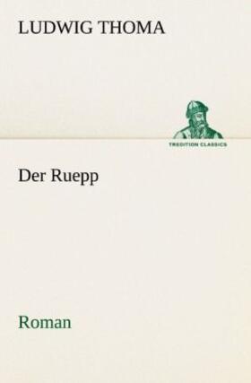 Thoma | Der Ruepp | Buch | 978-3-8424-1714-4 | sack.de