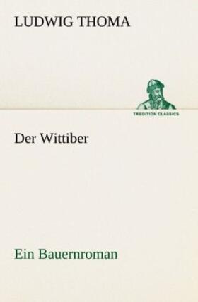 Thoma | Der Wittiber | Buch | 978-3-8424-1729-8 | sack.de