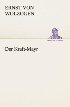 Wolzogen |  Der Kraft-Mayr | Buch |  Sack Fachmedien