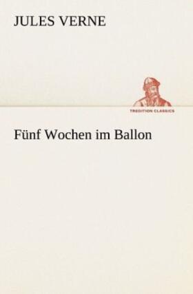 Verne |  Fünf Wochen im Ballon | Buch |  Sack Fachmedien