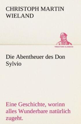 Wieland |  Die Abentheuer des Don Sylvio | Buch |  Sack Fachmedien