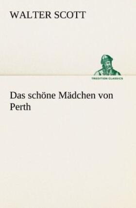 Scott |  Das schöne Mädchen von Perth | Buch |  Sack Fachmedien