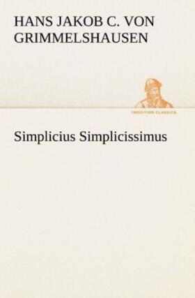 Grimmelshausen |  Simplicius Simplicissimus | Buch |  Sack Fachmedien