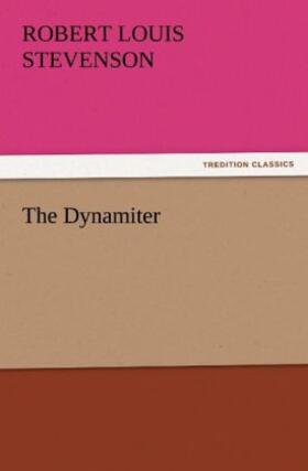 Stevenson |  The Dynamiter | Buch |  Sack Fachmedien