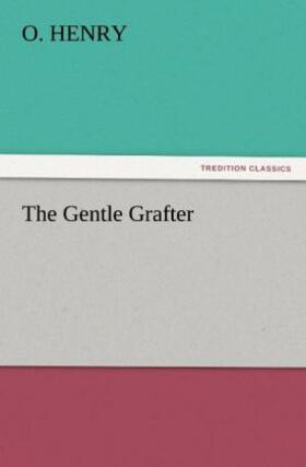 Henry |  The Gentle Grafter | Buch |  Sack Fachmedien