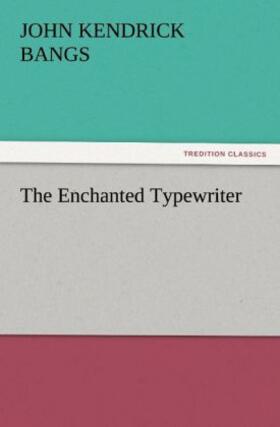 Bangs |  The Enchanted Typewriter | Buch |  Sack Fachmedien