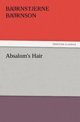 Bjørnson |  Absalom's Hair | Buch |  Sack Fachmedien