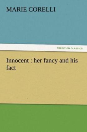 Corelli |  Innocent : her fancy and his fact | Buch |  Sack Fachmedien