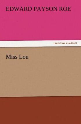 Roe |  Miss Lou | Buch |  Sack Fachmedien