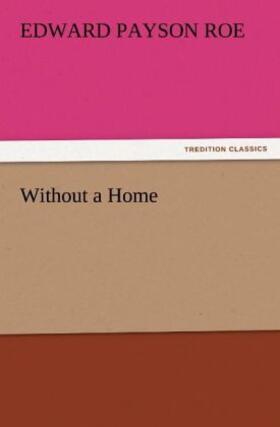 Roe | Without a Home | Buch | 978-3-8424-2869-0 | sack.de