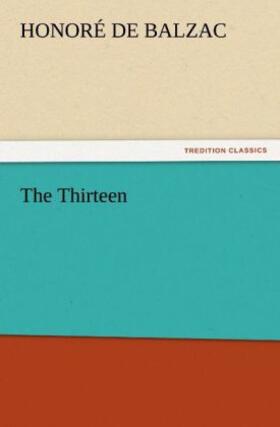 Balzac |  The Thirteen | Buch |  Sack Fachmedien