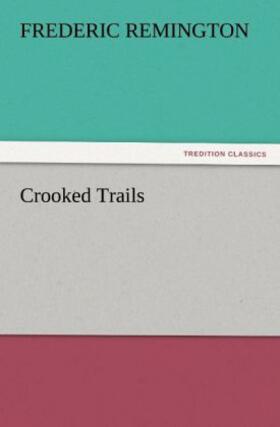 Remington |  Crooked Trails | Buch |  Sack Fachmedien